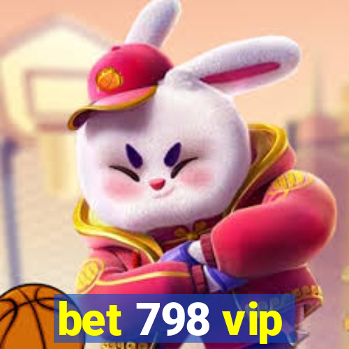 bet 798 vip